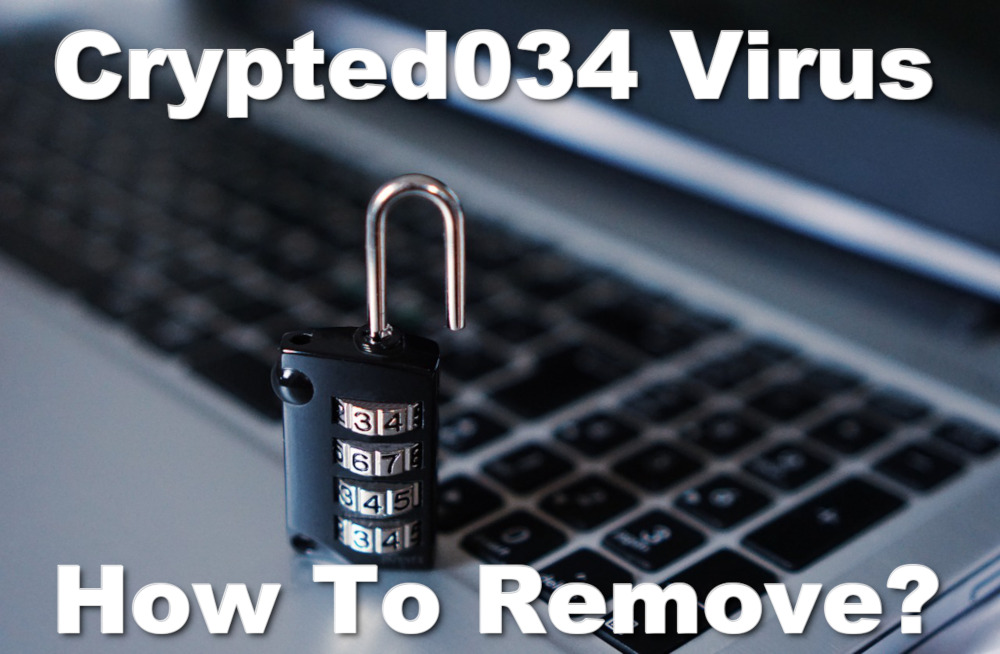 Crypted034 Virus removal